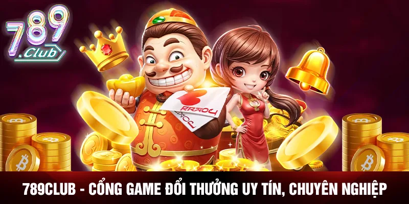 789CLUB - Cổng game đổi thưởng uy tín, chuyên nghiệp 789CLUB - Cổng game đổi thưởng uy tín, chuyên nghiệp