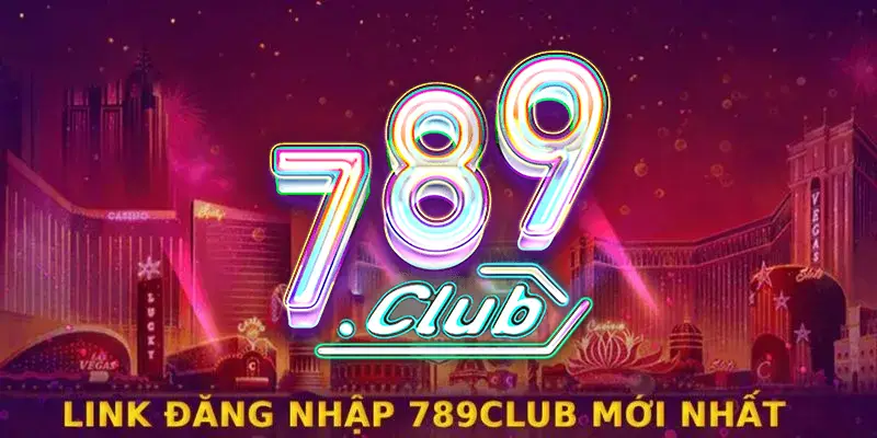 Tìm link chính chủ để bạn login 789CLUB an toàn Tìm link chính chủ để bạn login 789CLUB an toàn